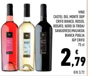 Conad VINO CASTEL DEL MONTE DOP CRIFO BIANCO, ROSSO, ROSATO, NERO DI TROIA/ SANGIOVESE/MALVASIA BIANCA PUGLIA IGP CRIFO 75 cl offerta