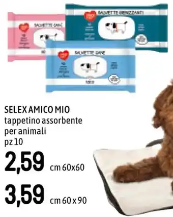 Famila SELEX AMICO MIO tappetino assorbente per animali pz 10 cm 60x60 offerta