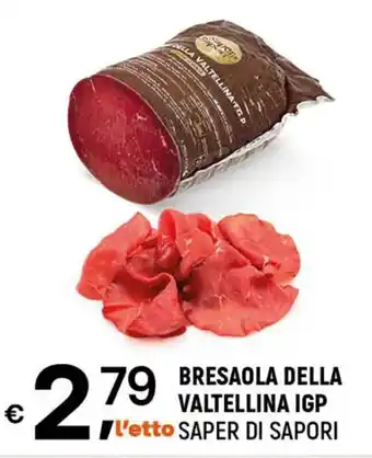 A&O BRESAOLA DELLA VALTELLINA IGP SAPER DI SAPORI offerta