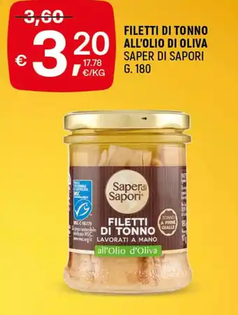 A&O FILETTI DI TONNO ALL'OLIO DI OLIVA SAPER DI SAPORI G. 180 offerta