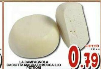 Sacoph La campagnola Caciotta Magra Di Mucca Ilio Petroni offerta
