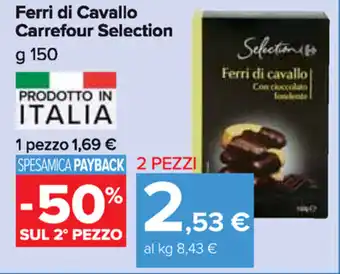 Carrefour Market Carrefour Selection Ferri di Cavallo 150g offerta