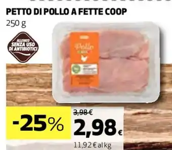 Coop PETTO DI POLLO A FETTE COOP 250 g offerta