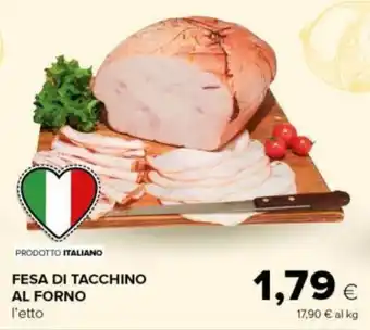 Tigre FESA DI TACCHINO AL FORNO offerta
