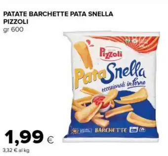 Tigre PATATE BARCHETTE PATA SNELLA PIZZOLI gr 600 offerta