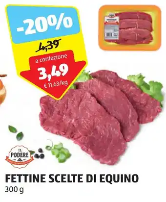 ALDI IL PODERE FETTINE SCELTE DI EQUINO 300 g offerta