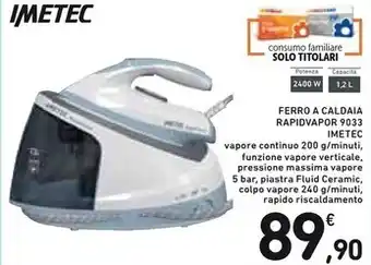 Spazio Conad Imetec ferro a caldaia rapidvapor 9033 offerta