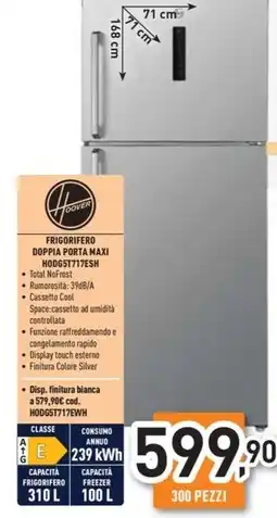 Unieuro Hoover - frigorifero doppia porta maxi hodg5t717esh offerta