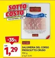 DPiù Salumeria del corso - prosciutto crudo offerta