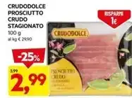 DPiù Crudodolce - prosciutto crudo stagionato offerta