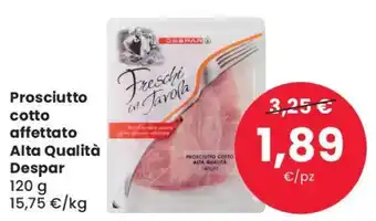 Eurospar Prosciutto cotto affettato Alta Qualità Despar 120 g offerta