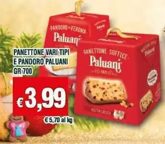 PANETTONE VARI TIPI E PANDORO PALUANI GR 700