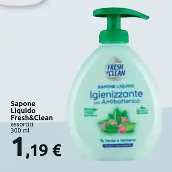 Carrefour Sapone Liquido Fresh&Clean assortiti 300 ml offerta