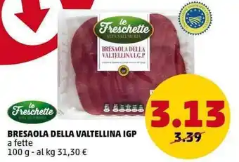 PENNY le Freschette BRESAOLA DELLA VALTELLINA IGP a fette 100 g offerta