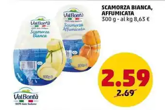 PENNY ValBontà SCAMORZA BIANCA, AFFUMICATA 300 g offerta