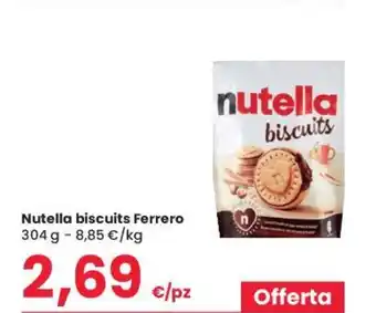 Eurospar Nutella biscuits Ferrero 304 g - 8,85 €/kg offerta