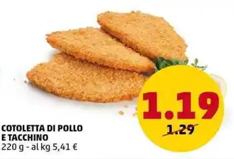 PENNY COTOLETTA DI POLLO E TACCHINO 220 g offerta