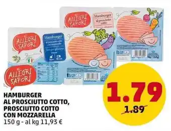 PENNY HAMBURGER AL PROSCIUTTO COTTO, PROSCIUTTO COTTO CON MOZZARELLA 150 g offerta