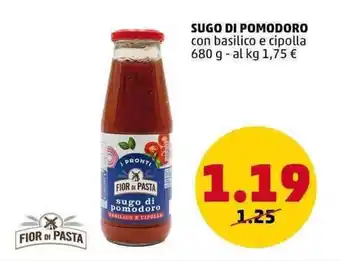 PENNY FIOR DI PASTA SUGO DI POMODORO con basilico e cipolla 680 g offerta