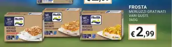 Eté FROSTA MERLUZZI GRATINATI VARI GUSTI 360G offerta