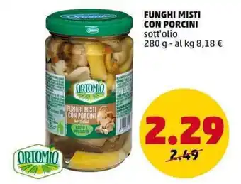 PENNY ORTOMIO FUNGHI MISTI CON PORCINI sott'olio 280 g offerta
