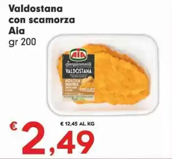 Despar Valdostana con scamorza Aia gr 200 offerta