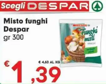 Despar Misto funghi Despar gr 300 offerta