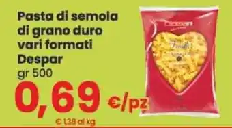 Despar Pasta di semola di grano duro vari formati Despar gr 500 offerta