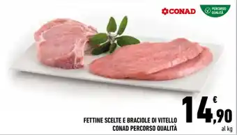 Conad City FETTINE SCELTE E BRACIOLE DI VITELLO CONAD PERCORSO QUALITÀ offerta