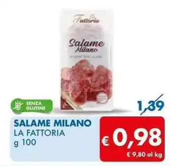 MD Discount SALAME MILANO LA FATTORIA g 100 offerta