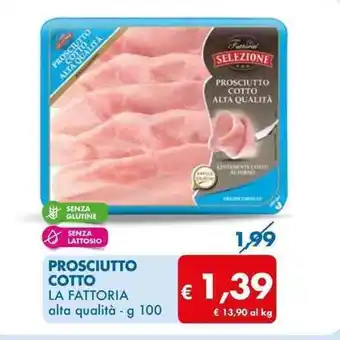 MD Discount PROSCIUTTO COTTO LA FATTORIA alta qualità - g 100 offerta