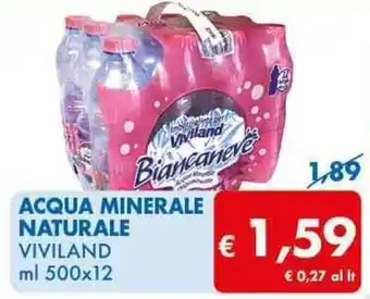 MD Discount ACQUA MINERALE NATURALE VIVILAND ML 500x12 offerta