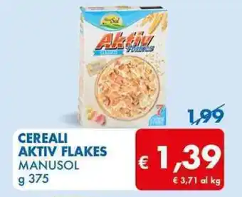 MD Discount CEREALI AKTIV FLAKES MANUSOL g 375 offerta