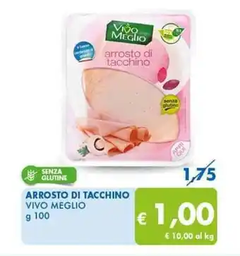 MD Discount ARROSTO DI TACCHINO VIVO MEGLIO g 100 offerta