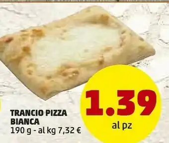 Trancio Pizza Bianca