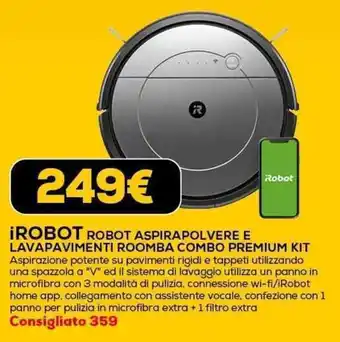 Euronics iROBOT ROBOT ASPIRAPOLVERE E LAVAPAVIMENTI ROOMBA COMBO PREMIUM KIT offerta