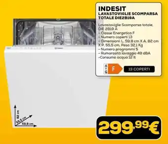 Euronics INDESIT LAVASTOVIGLIE SCOMPARSA TOTALE DIE2B19A offerta
