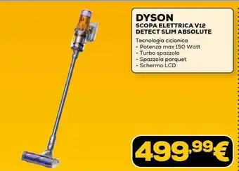 Euronics DYSON SCOPA ELETTRICA V12 DETECT SLIM ABSOLUTE offerta