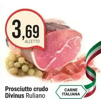 Supermercati Gulliver Ruliano Prosciutto Crudo Divinus offerta
