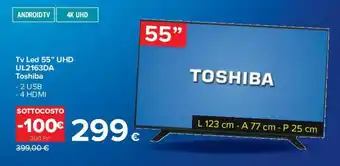 Carrefour Tv Led 55" UHD UL2163DA Toshiba offerta