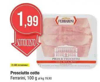Supermercati Gulliver Ferrarini Prosciutto Cotto offerta