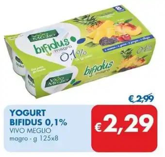 MD Discount YOGURT BIFIDUS 0,1% VIVO MEGLIO magro - g 125x8 offerta