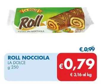 MD Discount ROLL NOCCIOLA LA DOLCE g250 offerta