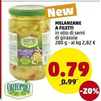 PENNY Ortomio Melanzane A Filetti In Olio Di Semi Di Girasole 280 G offerta