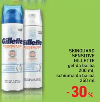 Spazio Conad -30% Gillette Skinguard Sensitive 200ml e 250ml offerta