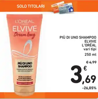 Spazio Conad L'Oréal Elvive Più di Uno Shampoo 250ml offerta