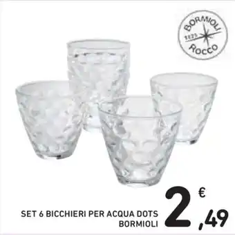 Spazio Conad Bormioli Set 6 Bicchieri per Acqua Dots offerta