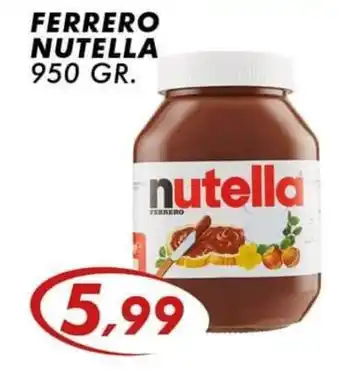 Dolce Sosta Supermercati FERRERO NUTELLA 950 GR. offerta
