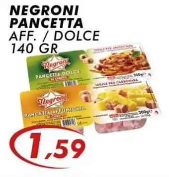 Dolce Sosta Supermercati NEGRONI PANCETTA AFF. / DOLCE 140 GR. offerta