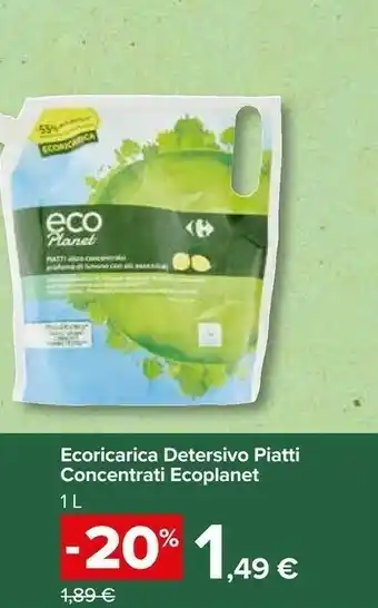Carrefour Market Ecoricarica Detersivo Piatti Concentrati Ecoplanet offerta